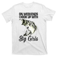 On Weekends I Hook Up With Big Girls T-Shirt