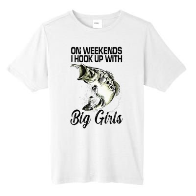 On Weekends I Hook Up With Big Girls Tall Fusion ChromaSoft Performance T-Shirt