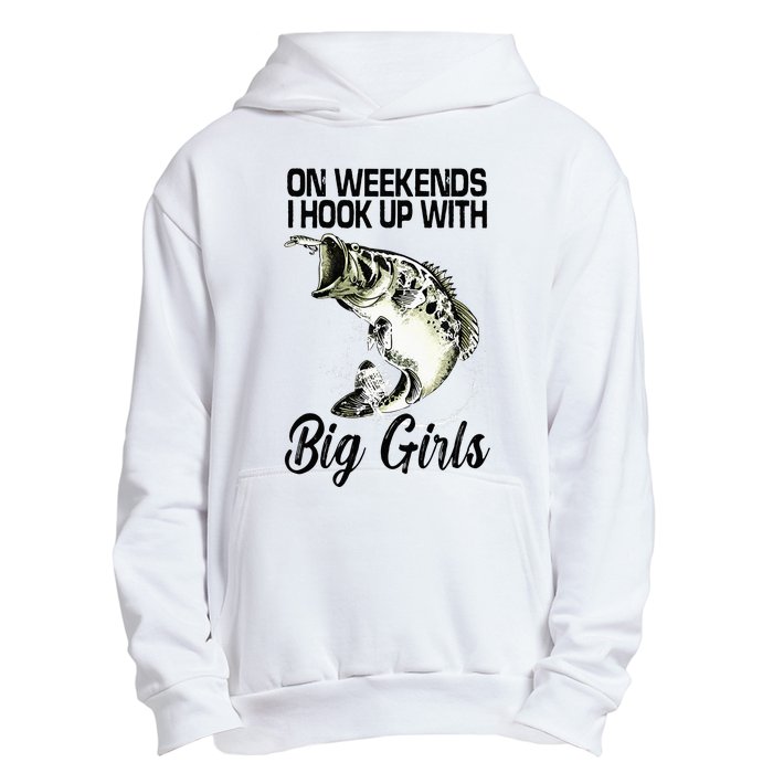 On Weekends I Hook Up With Big Girls Urban Pullover Hoodie