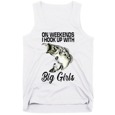 On Weekends I Hook Up With Big Girls Tank Top
