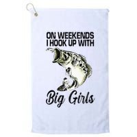 On Weekends I Hook Up With Big Girls Golf Towel