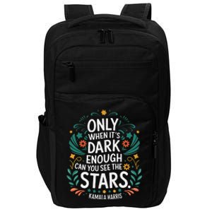 Only When It’S Dark Enough Can You See Stars Kamala Harris Impact Tech Backpack