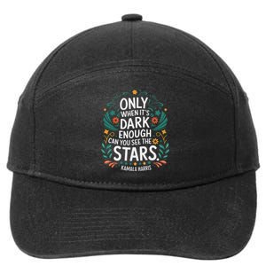 Only When It’S Dark Enough Can You See Stars Kamala Harris 7-Panel Snapback Hat