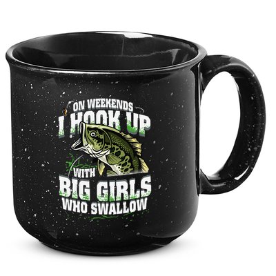 On Weekends I Hook Up With Big Girl Who Swallow Fishing 15oz Campfire Ceramic Mug