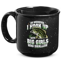 On Weekends I Hook Up With Big Girl Who Swallow Fishing 15oz Campfire Ceramic Mug