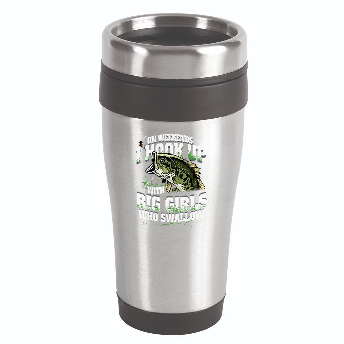 On Weekends I Hook Up With Big Girl Who Swallow Fishing 16oz Travel Tumbler