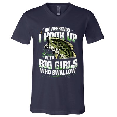 On Weekends I Hook Up With Big Girl Who Swallow Fishing V-Neck T-Shirt