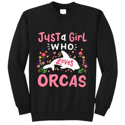 Orca Whale Just A Girl Who Loves Orcas Sweatshirt