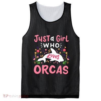 Orca Whale Just A Girl Who Loves Orcas Mesh Reversible Basketball Jersey Tank