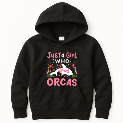 Orca Whale Just A Girl Who Loves Orcas Kids Hoodie