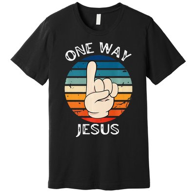 One Way Jesus People Christian Revolution Finger Up Premium T-Shirt