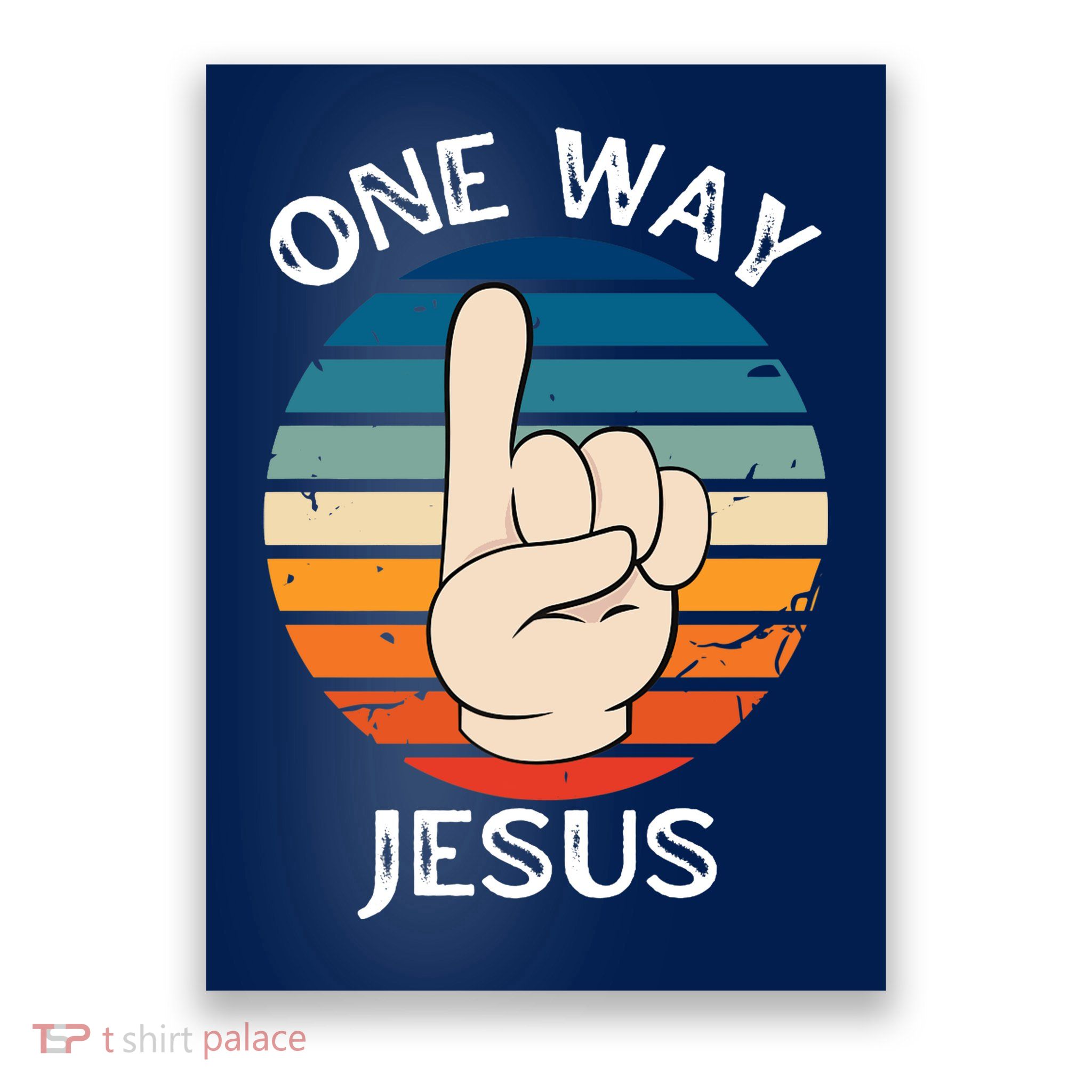 One Way Jesus People Christian Revolution Finger Up Retro Poster