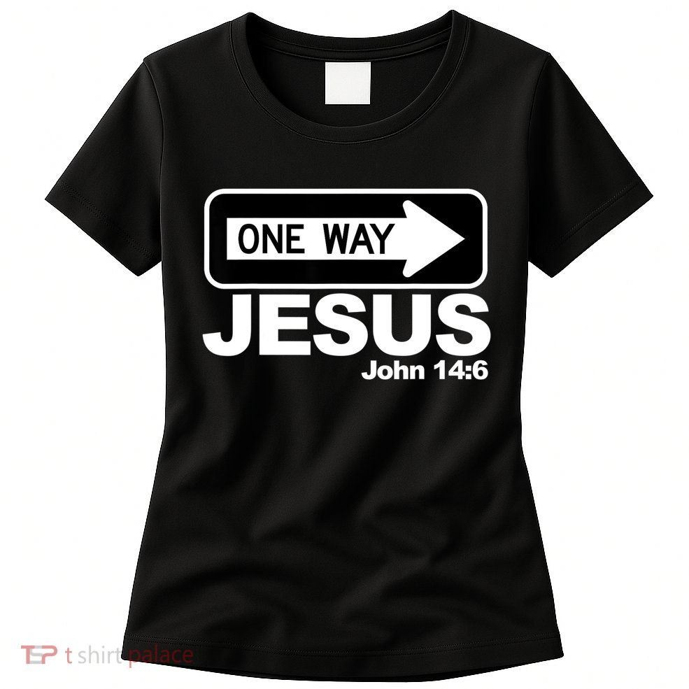 One Way John 146 Jesus Womens T-Shirt