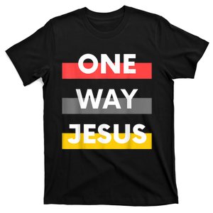 One Way Jesus | Christian Worship Fashion God Pray Bible T-Shirt