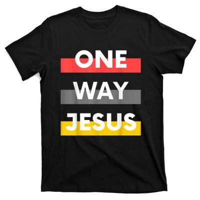 One Way Jesus | Christian Worship Fashion God Pray Bible T-Shirt