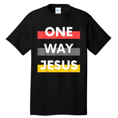 One Way Jesus | Christian Worship Fashion God Pray Bible Tall T-Shirt