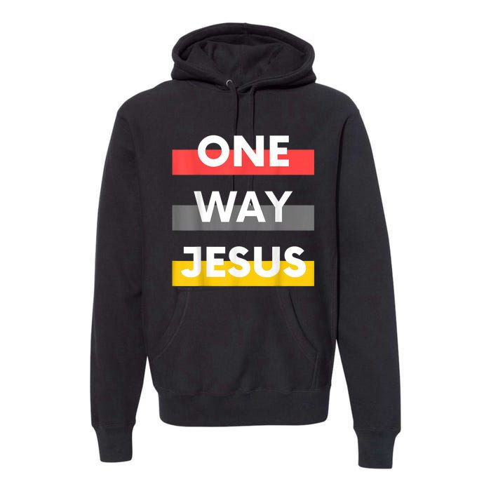 One Way Jesus | Christian Worship Fashion God Pray Bible Premium Hoodie