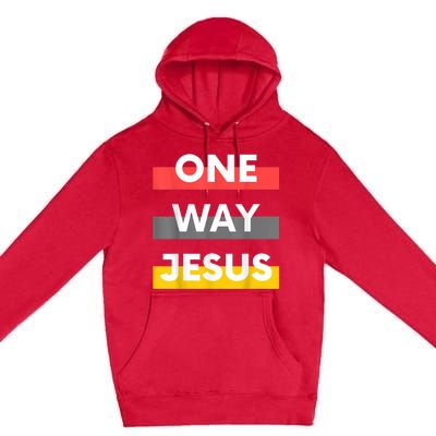 One Way Jesus | Christian Worship Fashion God Pray Bible Premium Pullover Hoodie