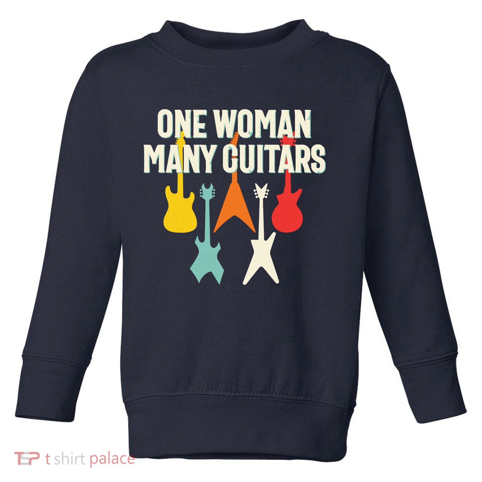 One Woman Many Guitars Romantic Guitarist Toddler Sweatshirt