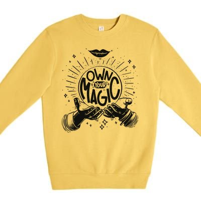 Own Your Magic Premium Crewneck Sweatshirt