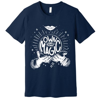 Own Your Magic Premium T-Shirt