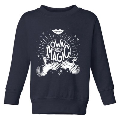 Own Your Magic Toddler Sweatshirt
