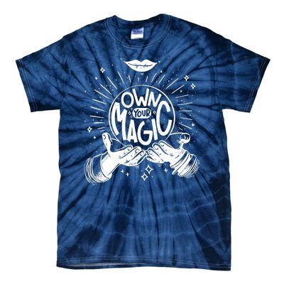 Own Your Magic Tie-Dye T-Shirt