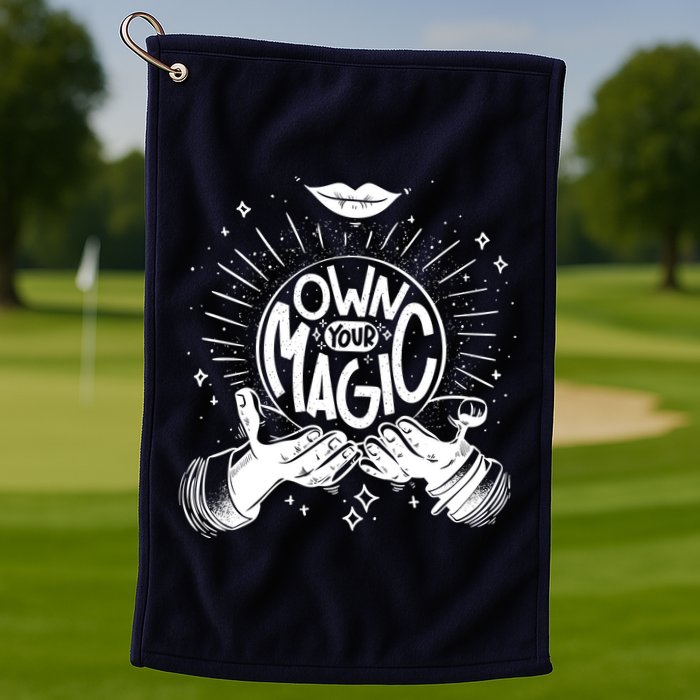 Own Your Magic Golf Towel