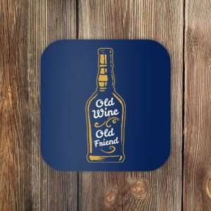 Old Wine Old Friend Funny Wine Lover Gift Coaster