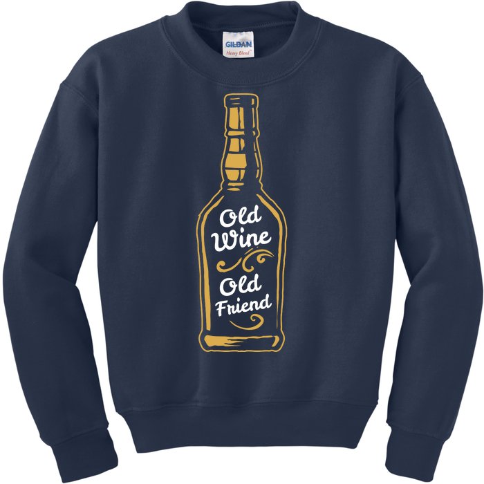 Old Wine Old Friend Funny Wine Lover Gift Kids Sweatshirt