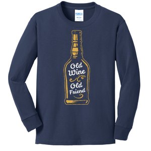 Old Wine Old Friend Funny Wine Lover Gift Kids Long Sleeve Shirt