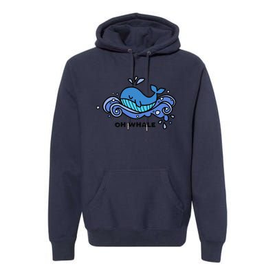 Oh Whale Premium Hoodie