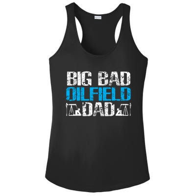 Oil Well Oilfeild Big Bad Oilfield Dad Oilfield Gift Ladies PosiCharge Competitor Racerback Tank