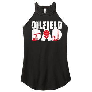 Oilfield Worker Rig Drilling Roughneck Oilfield Dad Women's Perfect Tri Rocker Tank