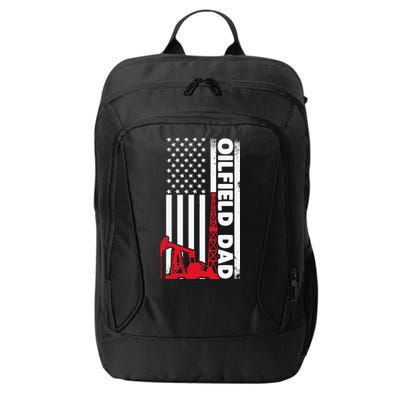 Oilfield Worker Rig Roughneck Oilfield Dad City Backpack