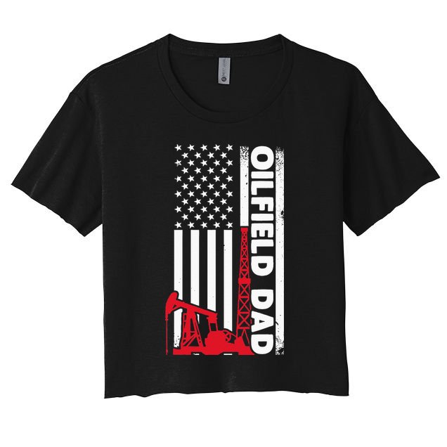 Oilfield Worker Rig Roughneck Oilfield Dad Crop Top