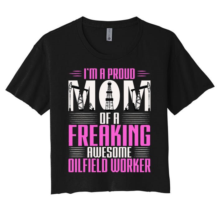 Oilfield Worker Rig Drilling Roughneck Mom Women's Crop Top Tee