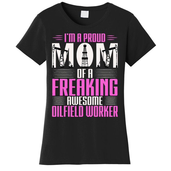 Oilfield Worker Rig Drilling Roughneck Mom Women's T-Shirt