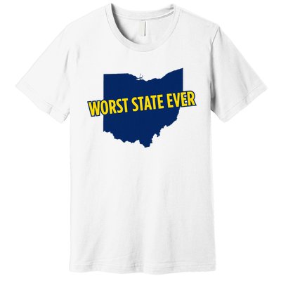 Ohio Worst State Ever Premium T-Shirt