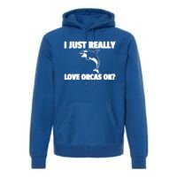 Orca Whale Save The Killer Whale Great Gift Premium Hoodie