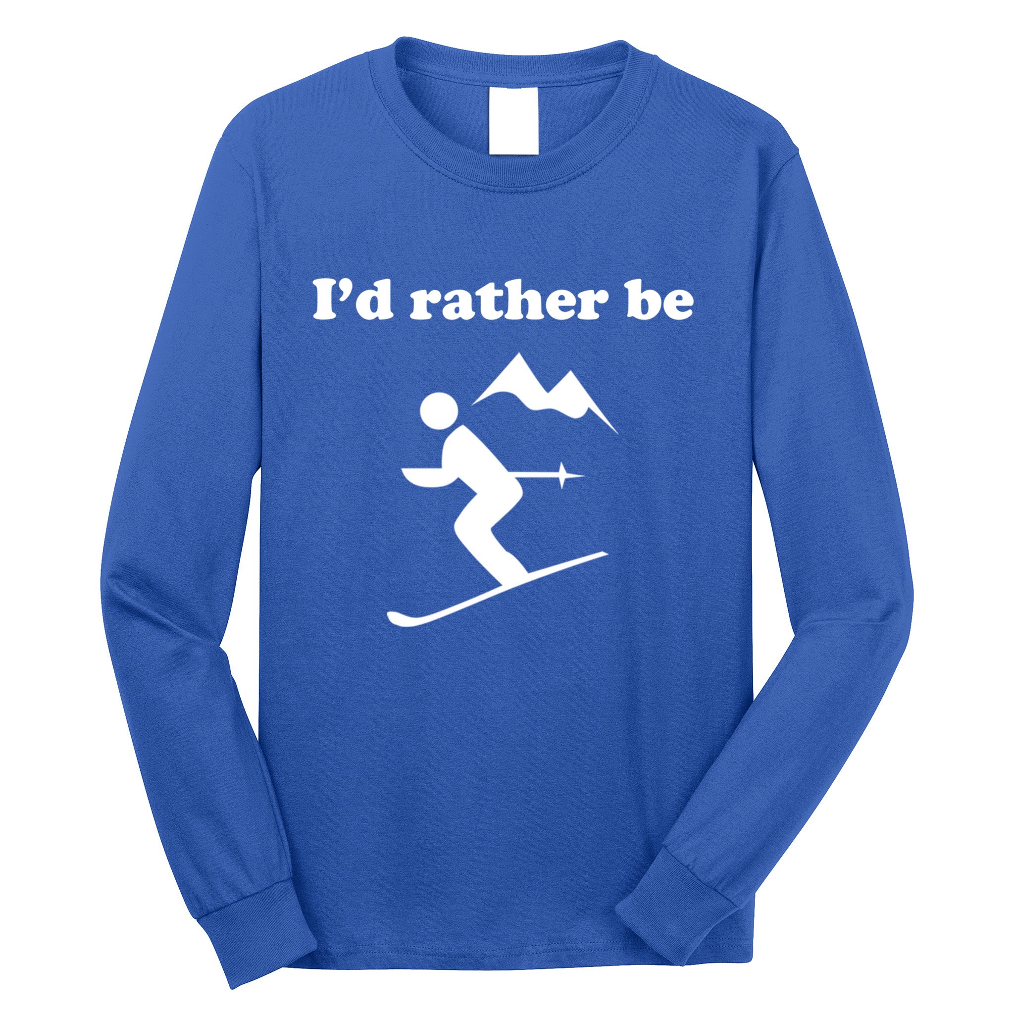 Outdoor Winter Sports Id Rather Be Skiing Skier Cool Gift Long Sleeve Shirt