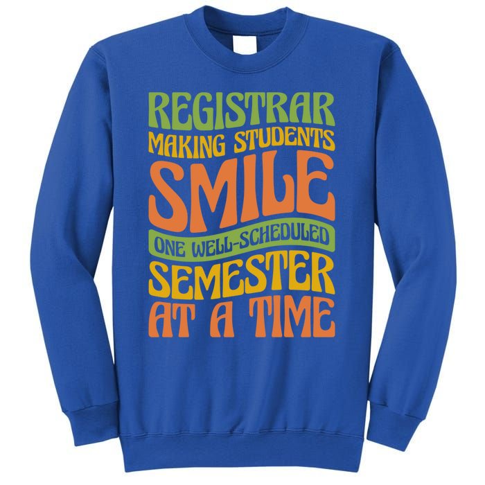 One Well Scheduled Semester At A Time School Registrar Gift Sweatshirt