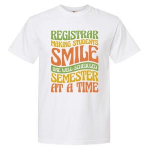 One Well Scheduled Semester At A Time School Registrar Gift Garment-Dyed Heavyweight T-Shirt