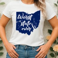 Ohio Worst State Ever Distressed Womens T-Shirt