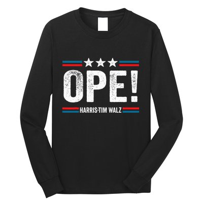 Ope Walz Tim Walz Harris Walz 2024 Long Sleeve Shirt