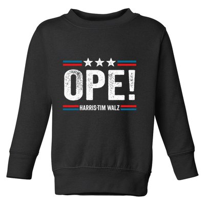 Ope Walz Tim Walz Harris Walz 2024 Toddler Sweatshirt