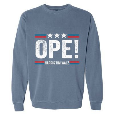 Ope Walz Tim Walz Harris Walz 2024 Garment-Dyed Sweatshirt