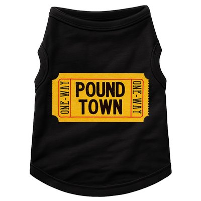 One Way Ticket To Poundtown One Way Ticket To Pound Town Doggie Tank