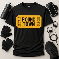 One Way Ticket To Poundtown One Way Ticket To Pound Town Performance Shirt