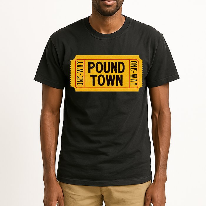 One Way Ticket To Poundtown One Way Ticket To Pound Town Tall T-Shirt